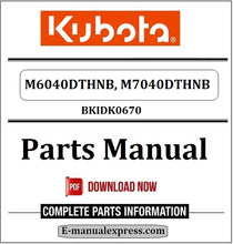 Load image into Gallery viewer, Download Kubota M6040DTHNB, M7040DTHNB Parts Manual BKIDK0670