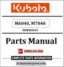 Load image into Gallery viewer, Kubota M6040, M7040 Parts Manual BKIDK0662