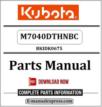 Load image into Gallery viewer, Kubota M7040DTHNBC Parts Manual BKIDK0675