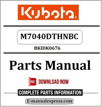 Load image into Gallery viewer, Download Kubota M7040DTHNBC Parts Manual BKIDK0676