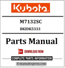 Load image into Gallery viewer, Download Kubota M7132SC Parts Manual BKIDK5333