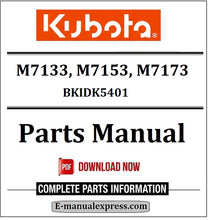 Load image into Gallery viewer, Download Kubota M7133, M7153, M7173 Parts Manual BKIDK5401