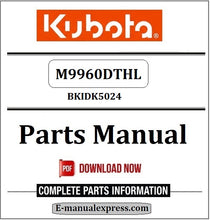 Load image into Gallery viewer, Kubota M9960DTHL Parts Manual BKIDK5024