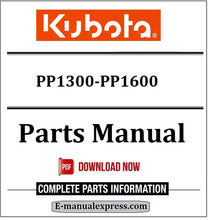 Load image into Gallery viewer, Download Kubota PP1300-PP1600 Parts Manual
