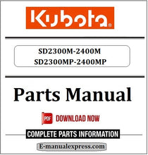 Load image into Gallery viewer, Download Kubota SD2300M-2400M, SD2300MP-2400MP Parts Manual