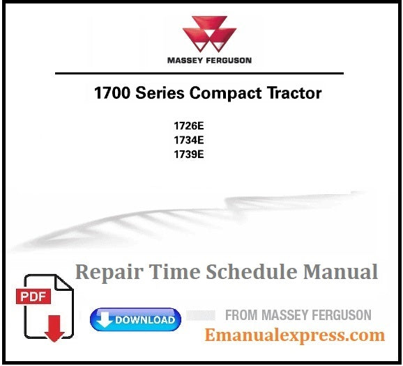 Download PDF - Massey Ferguson 1726E, 1734E, 1739E Compact Tractor Repair Time Schedule Manual 4283557M3