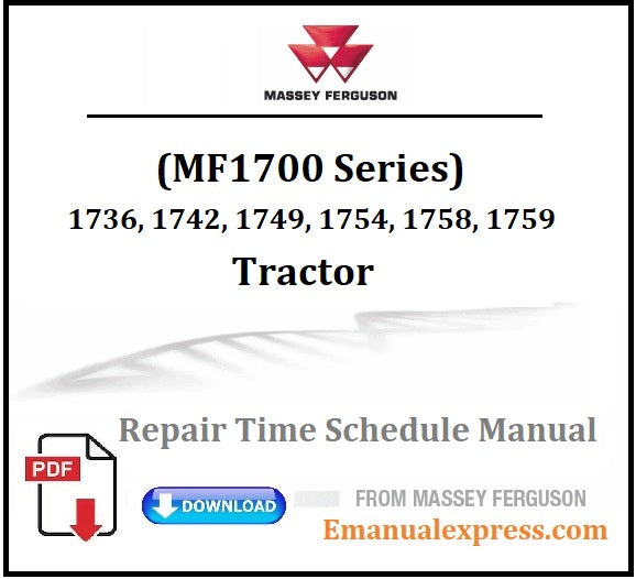 Download PDF - Massey Ferguson 1736, 1742, 1749, 1754, 1758, 1759 Compact Tractor Repair Time Schedule Manual