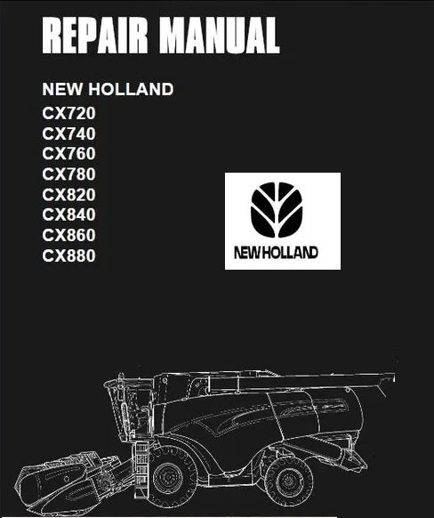 Download PDF - New Holland CX720 CX740 CX760 CX780 CX820 CX840 CX860 CX880 Combine Harvester Service Repair Manual