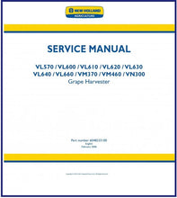 Load image into Gallery viewer, Download PDF - New Holland VL570 VL600 VL610 VM460 VN300 Grape Harvester Service Repair Manual