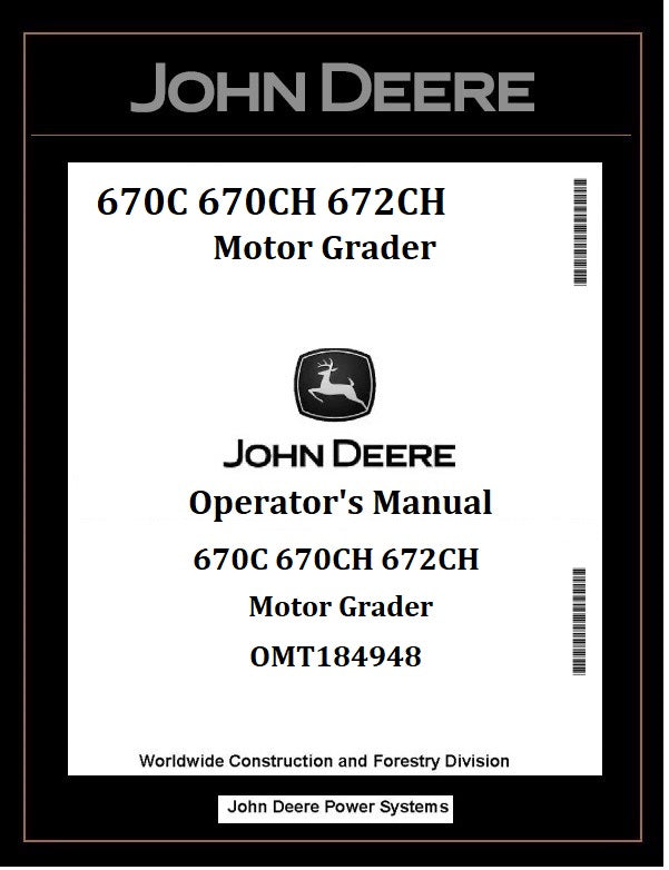 OMT184948 OPERATOR'S MANUAL - JOHN DEERE 670C 670CH 672CH MOTOR GRADER BEST PDF DOWNLOAD