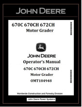 Load image into Gallery viewer, OMT184948 OPERATOR'S MANUAL - JOHN DEERE 670C 670CH 672CH MOTOR GRADER BEST PDF DOWNLOAD