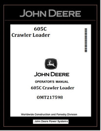 OMT217598 - John Deere 605C Crawler Loader Operator Manual PDF Download