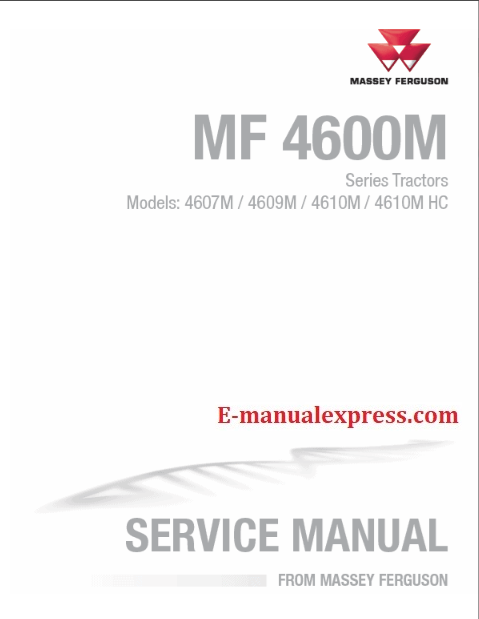 Service Manual Massey Ferguson 4607M, 4609M, 4610M, 4610M HC Tractor