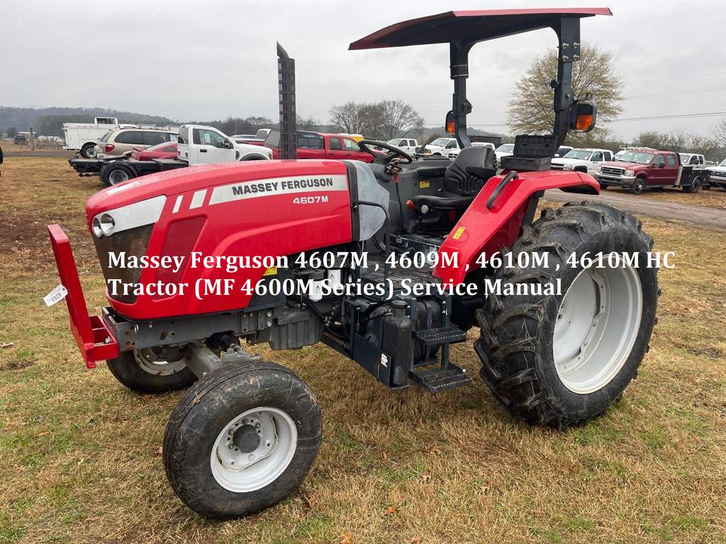 Service Manual Massey Ferguson 4607M, 4609M, 4610M, 4610M HC Tractor