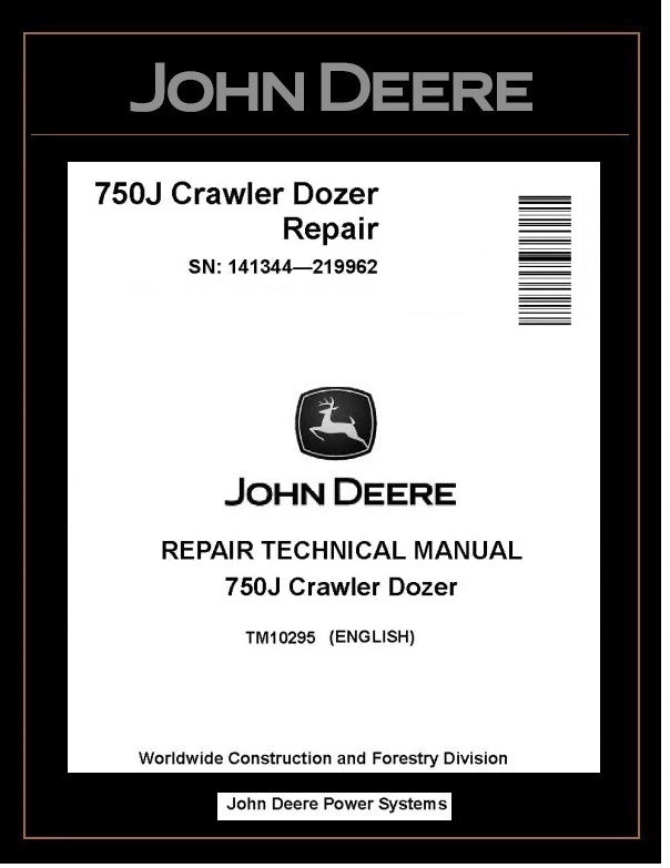John Deere TM10295 Manual PDF – 750J Crawler Dozer Repair Technical (SN. 141344-219962) Download