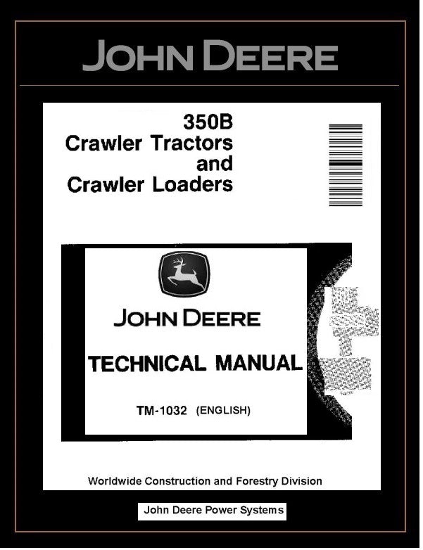 John Deere TM1032 Manual PDF – 350B Crawler Tractor and Loader Technical Manual Download