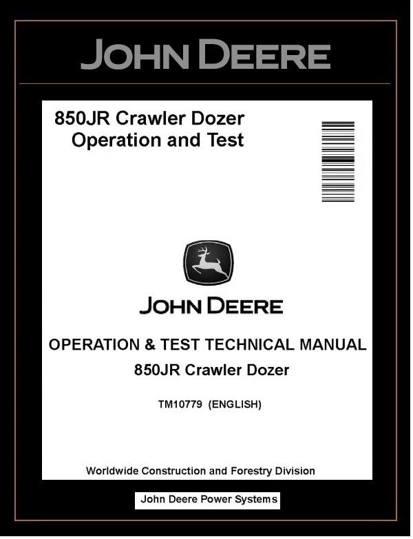 John Deere TM10779 Manual PDF – 850JR Crawler Dozer Operation and Test Technical Download