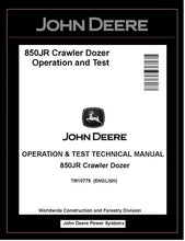Load image into Gallery viewer, John Deere TM10779 Manual PDF – 850JR Crawler Dozer Operation and Test Technical Download