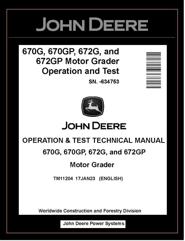 TM11204 OPERATION AND TEST TECHNICAL MANUAL - JOHN DEERE 670G 670GP 672G 672GP MOTOR GRADER BEST PDF DOWNLOAD