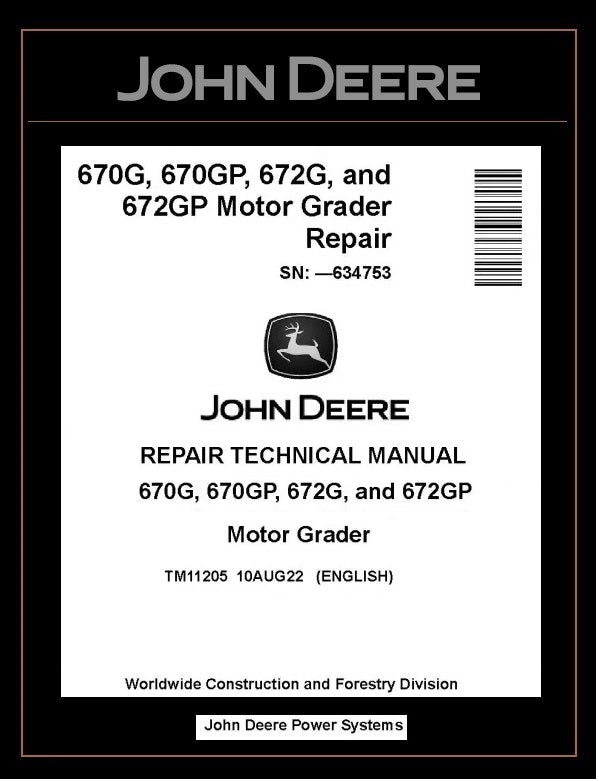 TM11205 REPAIR TECHNICAL MANUAL - JOHN DEERE 670G 670GP 672G 672GP MOTOR GRADER BEST PDF DOWNLOAD