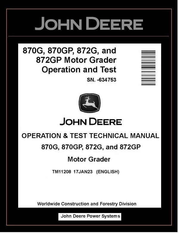 TM11208 OPERATION AND TEST TECHNICAL MANUAL - JOHN DEERE 870G 870GP 872G 872GP MOTOR GRADER BEST PDF DOWNLOAD