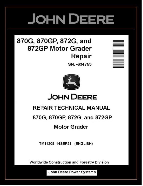 TM11209 REPAIR TECHNICAL MANUAL - JOHN DEERE 870G 870GP 872G 872GP MOTOR GRADER BEST PDF DOWNLOAD