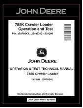 Load image into Gallery viewer, John Deere TM12049 Manual PDF – 755K Crawler Loader Operation and Test Technical (SN. E192242-339206) Download