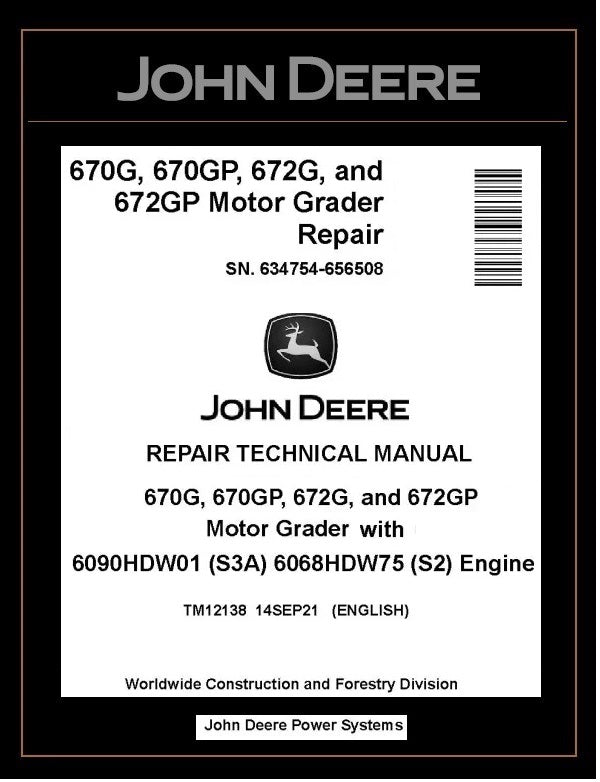 TM12138 REPAIR TECHNICAL MANUAL - JOHN DEERE 670G 670GP 672G 672GP MOTOR GRADER BEST PDF DOWNLOAD