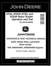 Load image into Gallery viewer, TM12144 OPERATION AND TEST TECHNICAL MANUAL - JOHN DEERE 870G 870GP 872G 872GP MOTOR GRADER BEST PDF DOWNLOAD