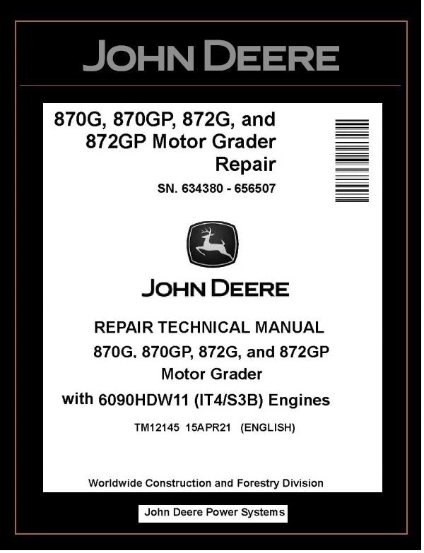 TM12145 REPAIR TECHNICAL MANUAL - JOHN DEERE 870G 870GP 872G 872GP MOTOR GRADER BEST PDF Download