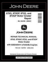 Load image into Gallery viewer, TM12145 REPAIR TECHNICAL MANUAL - JOHN DEERE 870G 870GP 872G 872GP MOTOR GRADER BEST PDF Download