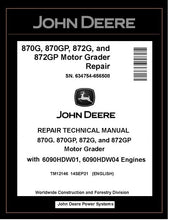 Load image into Gallery viewer, TM12146 REPAIR TECHNICAL MANUAL - JOHN DEERE 870G 870GP 872G 872GP MOTOR GRADER DOWNLOAD PDF