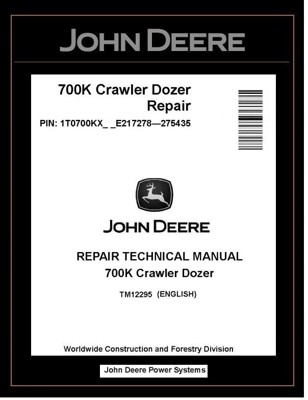 John Deere TM12295 Manual PDF – 700K Crawler Dozer Repair Technical (PIN: 1T0700KX_ _ E217278-275435) Download