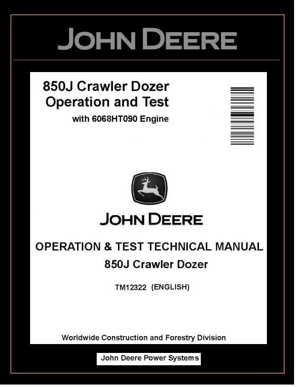 John Deere TM12322 Manual PDF – 850J Crawler Dozer Operation and Test Technical 6068HT090 Engine Download