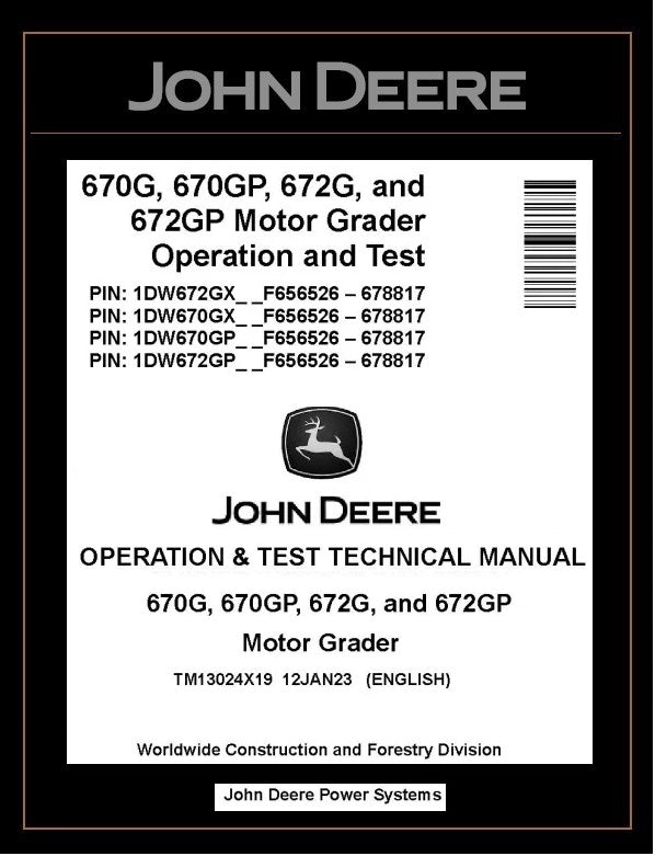 TM13024X19 OPERATION AND TEST TECHNICAL MANUAL - JOHN DEERE 670G 670GP 672G 672GP MOTOR GRADER DOWNLOAD