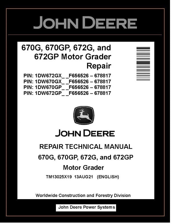 TM13025X19 REPAIR TECHNICAL MANUAL - JOHN DEERE 670G 670GP 672G 672GP MOTOR GRADER DOWNLOAD PDF