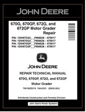 Load image into Gallery viewer, TM13025X19 REPAIR TECHNICAL MANUAL - JOHN DEERE 670G 670GP 672G 672GP MOTOR GRADER DOWNLOAD PDF