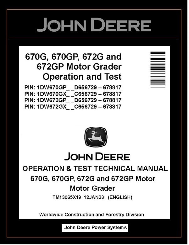 TM13065X19 OPERATION AND TEST TECHNICAL MANUAL - JOHN DEERE 670G 670GP 672G 672GP MOTOR GRADER DOWNLOAD