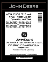 Load image into Gallery viewer, TM13065X19 OPERATION AND TEST TECHNICAL MANUAL - JOHN DEERE 670G 670GP 672G 672GP MOTOR GRADER DOWNLOAD