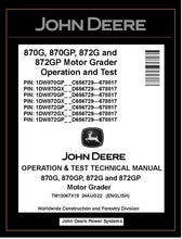 Load image into Gallery viewer, TM13067X19 OPERATION AND TEST TECHNICAL MANUAL - JOHN DEERE 870G 870GP 872G 872GP MOTOR GRADER DOWNLOAD
