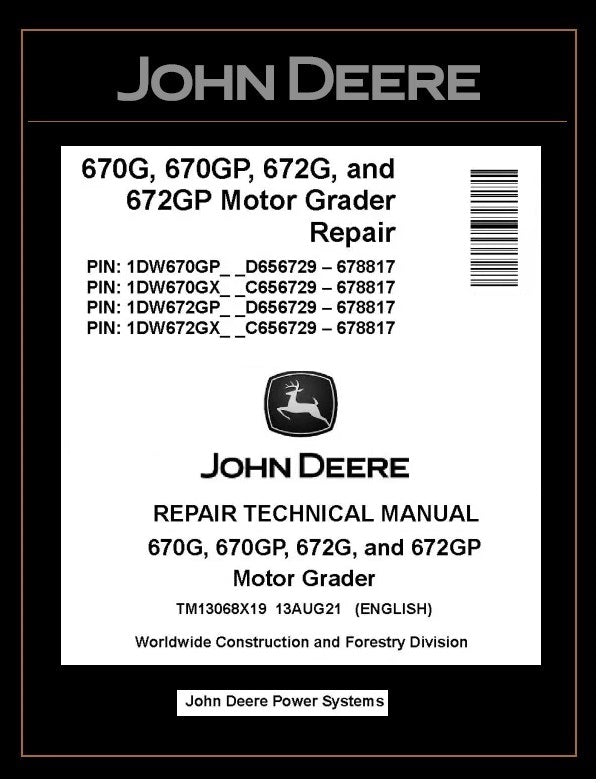 TM13068X19 REPAIR TECHNICAL MANUAL - JOHN DEERE 670G 670GP 672G 672GP MOTOR GRADER DOWNLOAD PDF