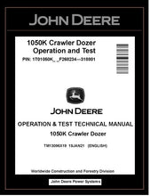 Load image into Gallery viewer, John Deere TM13096X19 Manual PDF – 1050K Crawler Dozer Operation and Test Technical (PIN: 1T01050K_ _ F268234-318801) Download