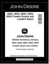 Load image into Gallery viewer, TM1404 REPAIR TECHNICAL MANUAL - JOHN DEERE 450G 550G 650G CRAWLER DOZER 455G 555G LOADER BEST PDF DOWNLOAD