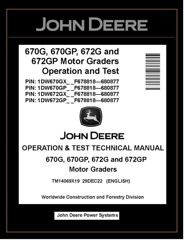 TM14069X19 OPERATION AND TEST TECHNICAL MANUAL - JOHN DEERE 670G 670GP 672G 672GP MOTOR GRADER DOWNLOAD PDF
