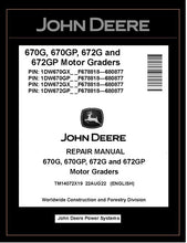 Load image into Gallery viewer, TM14072X19 REPAIR MANUAL - JOHN DEERE 670G 670GP 672G 672GP (SN.F678818-680877) MOTOR GRADER DOWNLOAD PDF