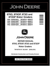 Load image into Gallery viewer, TM14074X19 REPAIR MANUAL - JOHN DEERE 870G 870GP 872G 872GP (SN. F678818-680877) MOTOR GRADER DOWNLOAD PDF