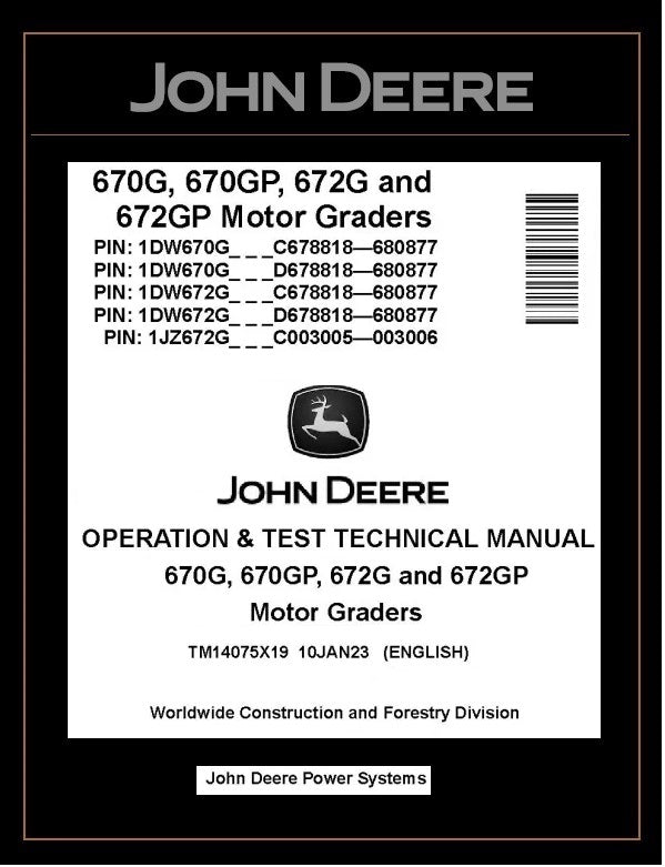 TM14075X19 OPERATION AND TEST TECHNICAL MANUAL - JOHN DEERE 670G 670GP 672G 672GP MOTOR GRADER DOWNLOAD PDF