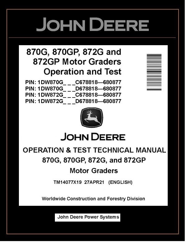 TM14077X19 OPERATION AND TEST TECHNICAL MANUAL - JOHN DEERE 870G 870GP 872G 872GP MOTOR GRADER DOWNLOAD PDF