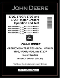 TM14077X19 OPERATION AND TEST TECHNICAL MANUAL - JOHN DEERE 870G 870GP 872G 872GP MOTOR GRADER DOWNLOAD PDF