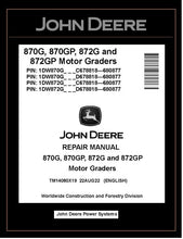 Load image into Gallery viewer, TM14080X19 REPAIR MANUAL - JOHN DEERE 870G 870GP 872G 872GP MOTOR GRADER DOWNLOAD PDF